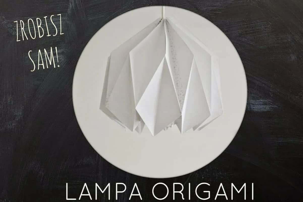Abażur Origami: Jak Zrobić? Prosty Poradnik DIY